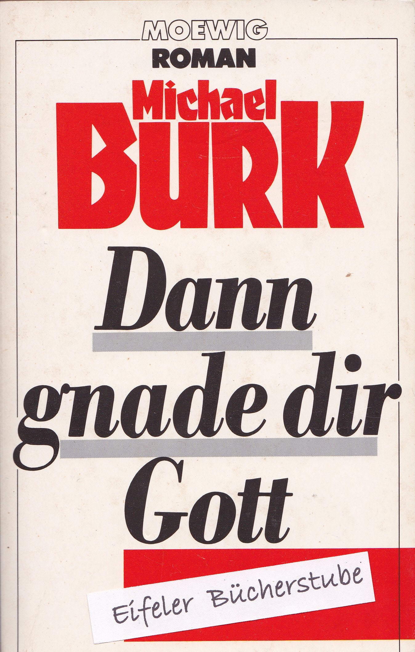 Dann gnade Dir Gott. (7424 060). Roman. Books