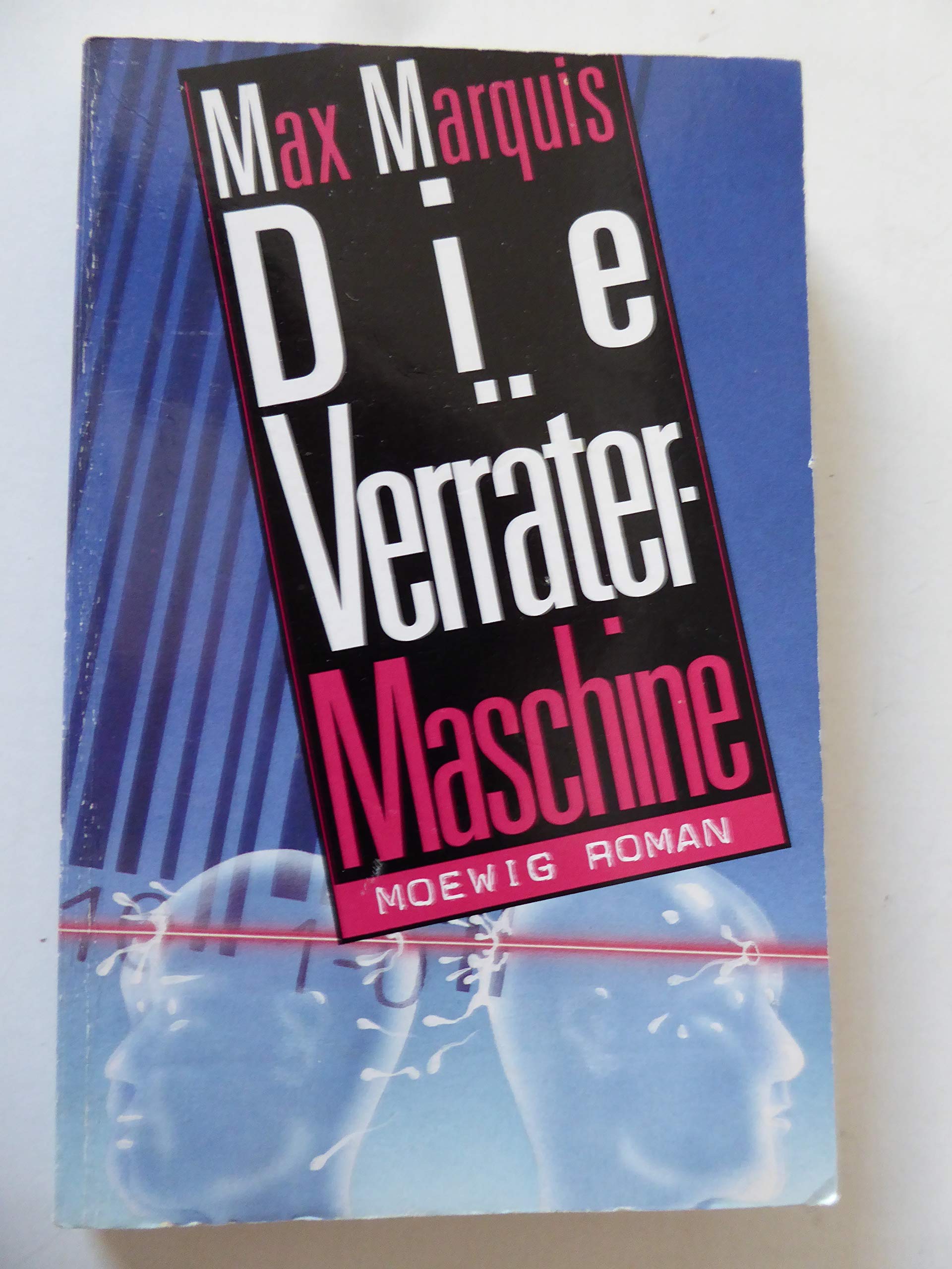 Die Verrätermaschine. Roman. Books