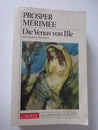 Die Venus von Ille und andere Novellen. ( Carree. Klassischer Lesestoff). Books