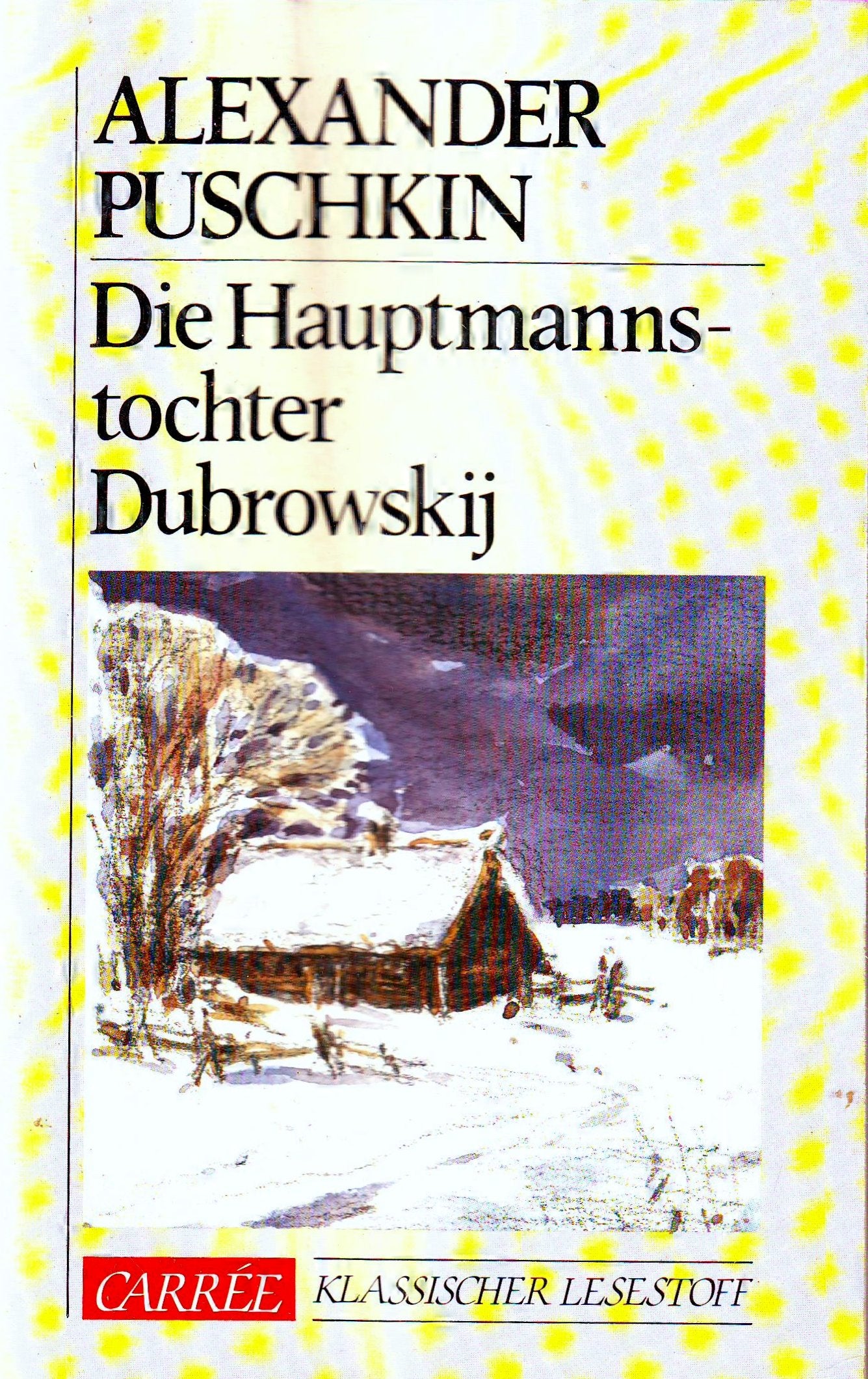 Die Hauptmannstochter /Dubrowskij: (Carrée) (Moewig-Taschenbücher. Romane) Books