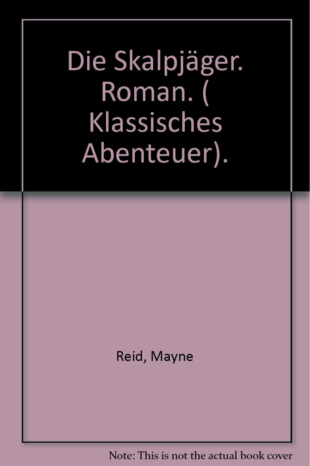 Die Skalpjäger. Roman. ( Klassisches Abenteuer). Films