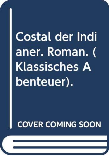 Costal der Indianer. Roman. ( Klassisches Abenteuer). Books