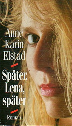 Später, Lena, später. Roman. Books