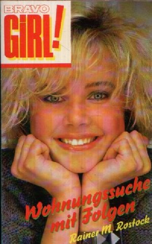 Wohnungssuche mit Folgen. (Bravo-Girl) Books