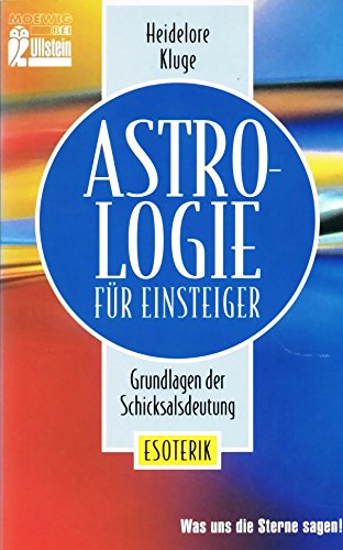 Astrologie für Einsteiger. Grundlagen der Schicksalsdeutung. Religion & Esotericism