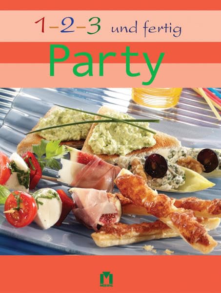 1, 2, 3 und fertig Party. Cooking & Enjoying