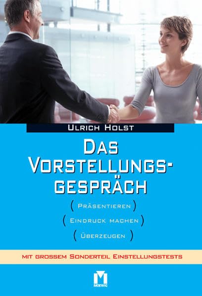 Das Vorstellungsgespräch: Mit großem Sonderteil Einstellungstests Business, Finance & Career
