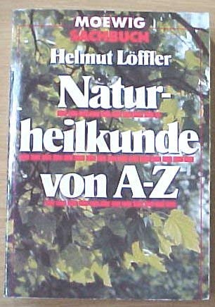 Naturheilkunde von A - Z. ( Moewig bei Ullstein). Books