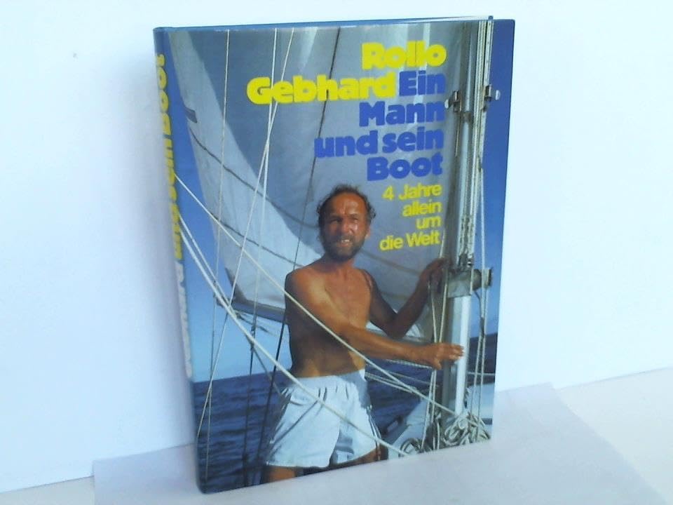 Product Image: Ein Mann und sein Boot. Vier Jahre allein um die Welt.
