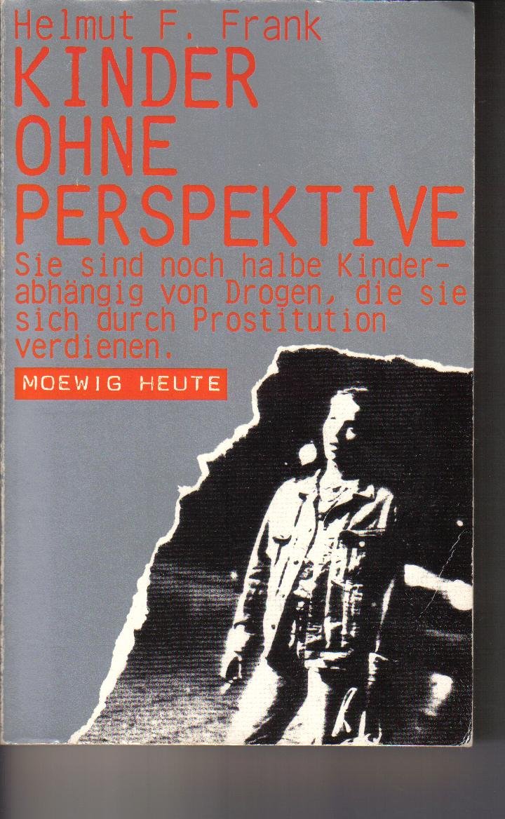 Kinder ohne Perspektive. ( Moewig heute). Books