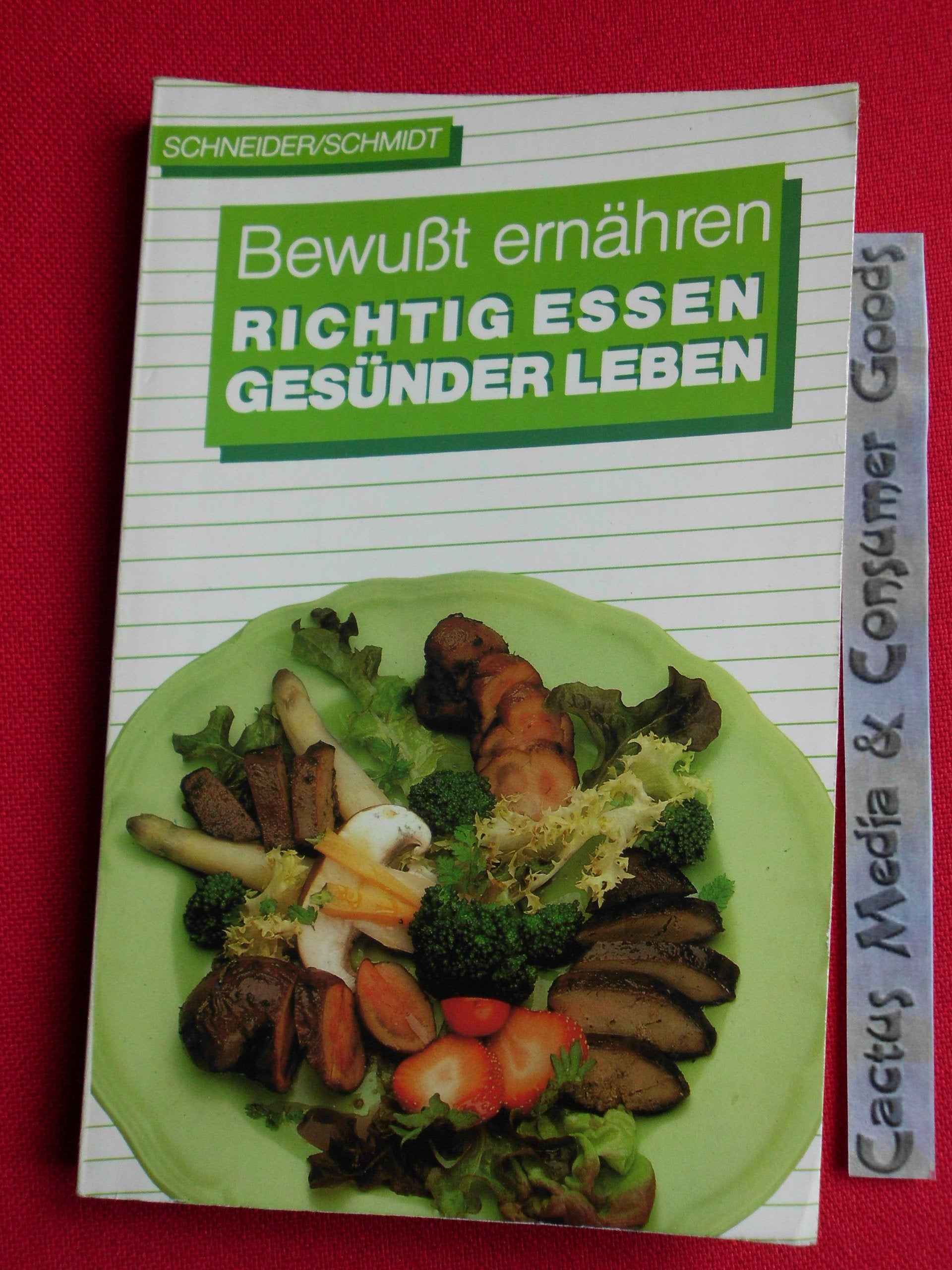 Richtig essen gesünder leben. ( Bewußt ernähren). (Sachbuch). Health, Nutrition & Fitness