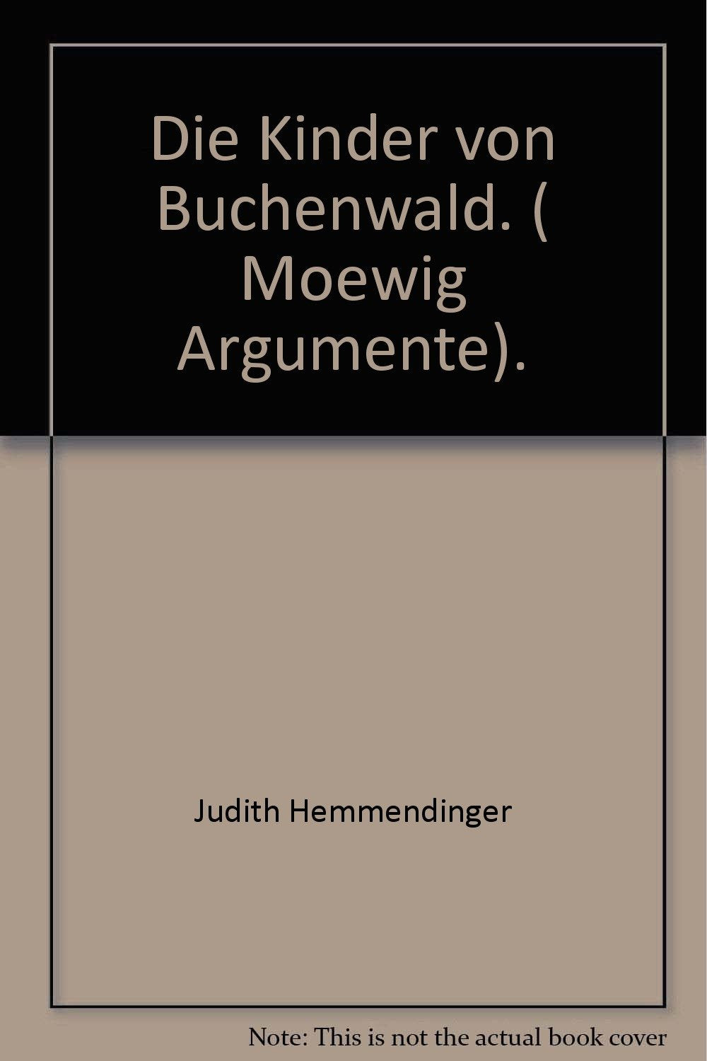 Product Image: Die Kinder von Buchenwald. ( Moewig Argumente).
