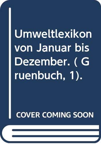 Umweltlexikon von Januar bis Dezember. ( Grünbuch, 1). Books