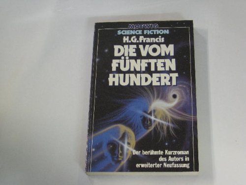 Die vom fünften Hundert. ( Moewig Science Fiction). Contemporary literature