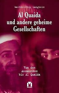 Al Quaida und andere geheime Gesellschaften. Von den Assassinen bis Al Quaida Politics & History
