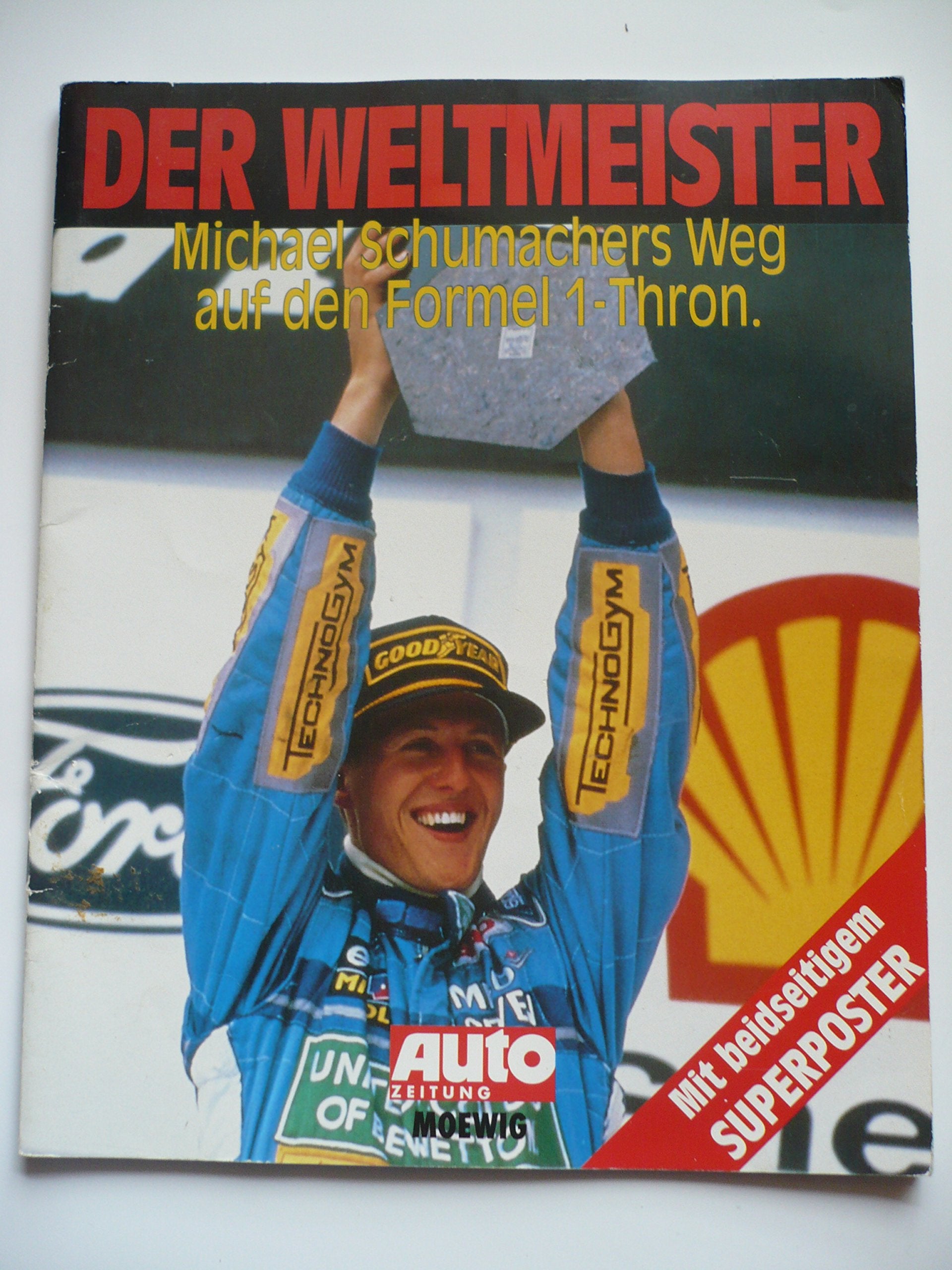 Der Weltmeister Michael Schumacher. Michael Schumachers Weg auf den Formel 1-Thron Sports