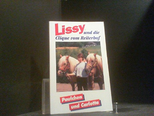 Lissy und die Clique vom Reiterhof. Paulchen und Carlotta Books