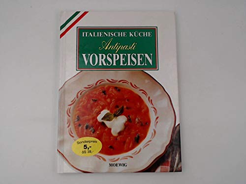 Italienische Küche. Antipasti / Vorspeisen Books