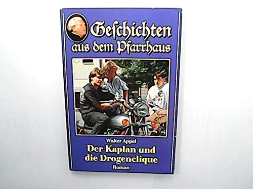 Geschichten aus dem Pfarrhaus Der Kaplan und die Drogenclique Books