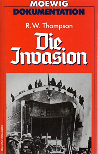 Die Invasion (Moewig-Taschenbücher. Dokumentation) German history
