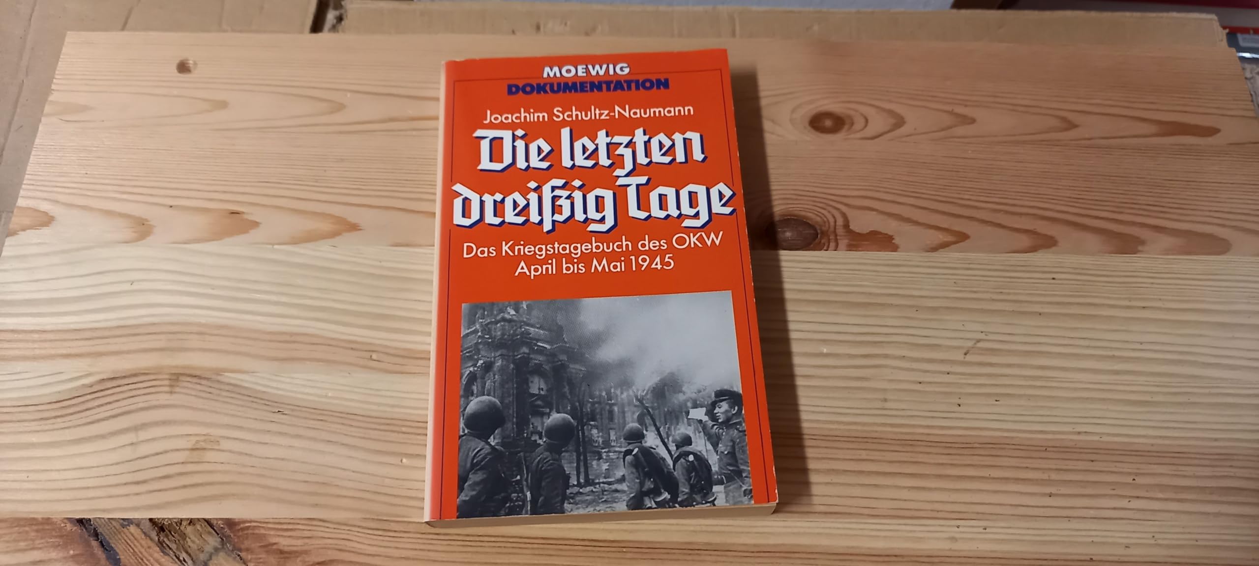 Die letzten dreissig Tage (Moewig-Taschenbücher. Dokumentation) German history