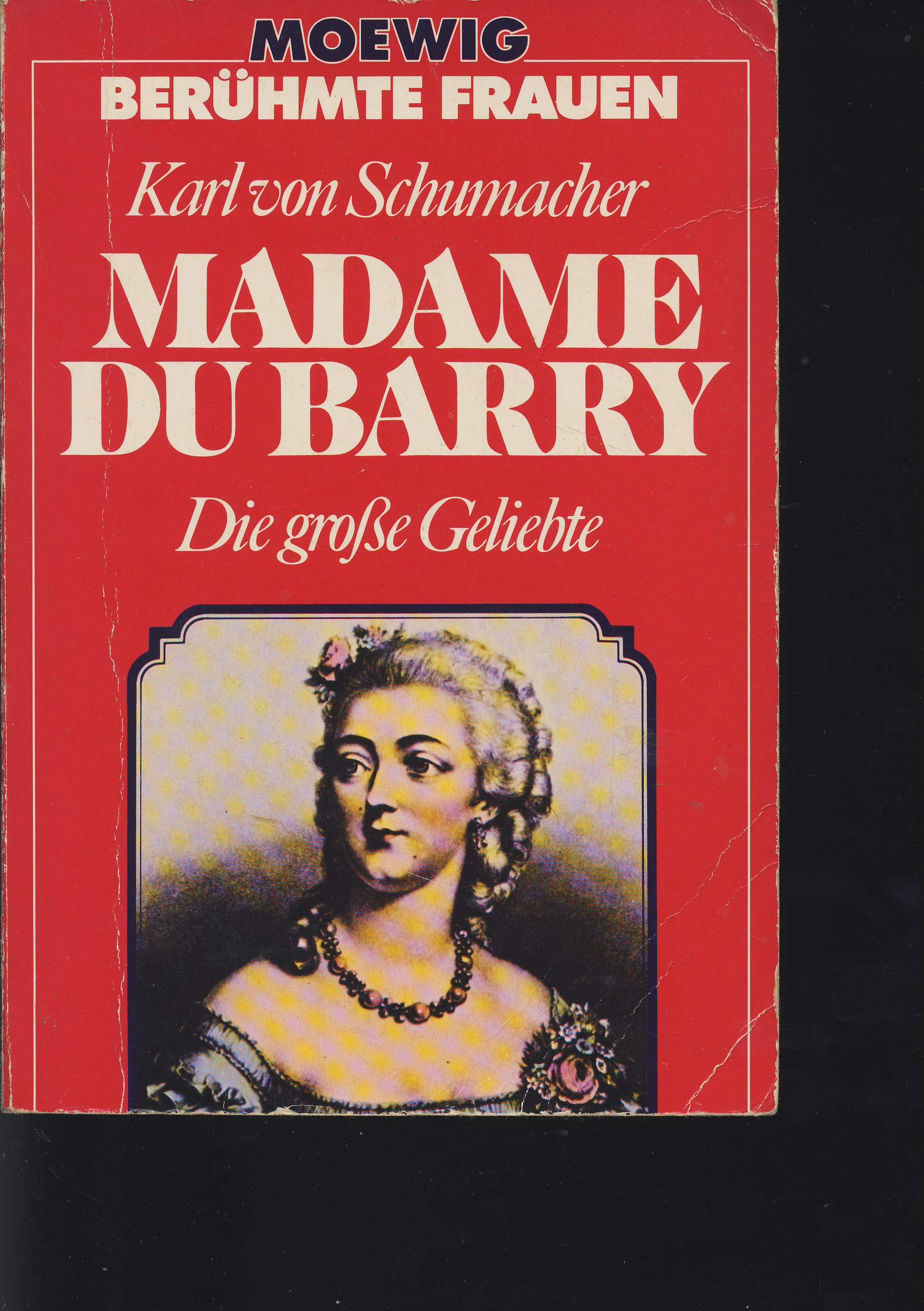 Madame Dubarry. Die große Geliebte. Politics & History