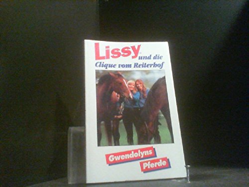 Gwendolyns Pferde (Lissy und die Clique vom Reiterhof) Books