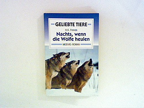 Geliebte Tiere - Nachts, wenn die Wölfe heulen Books