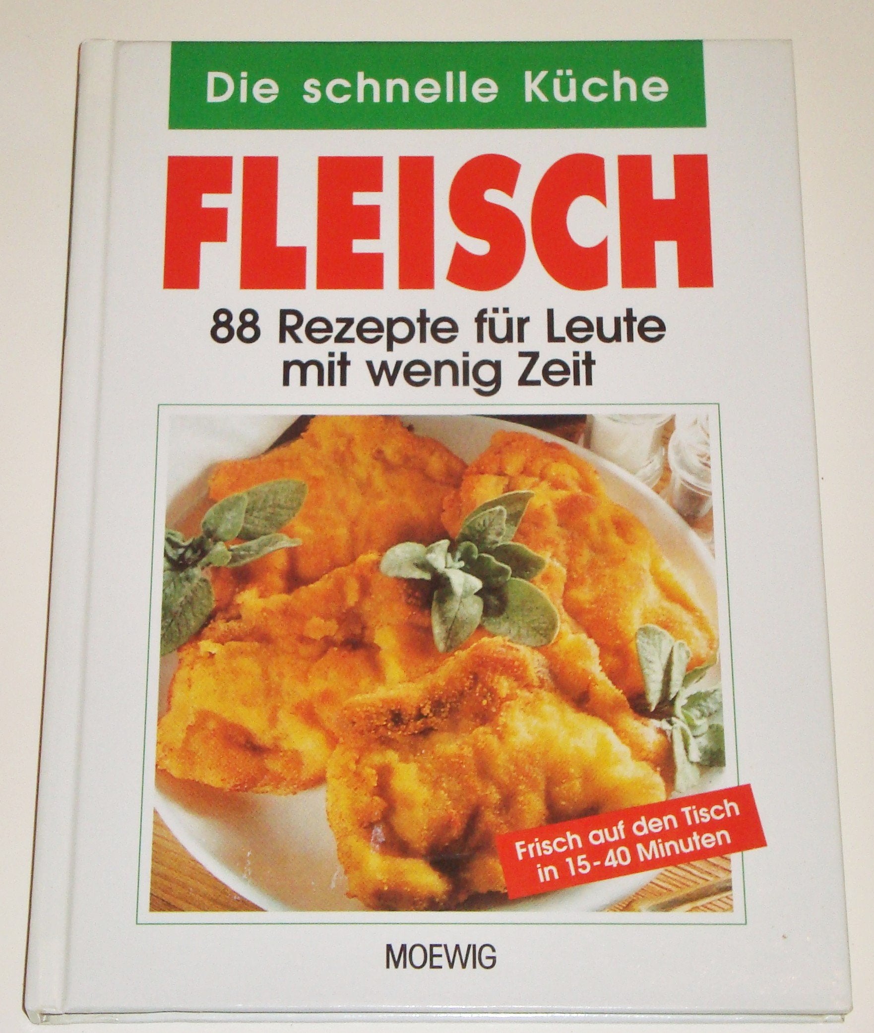 Fleisch - 88 Rezepte für Leute mit wenig Zeit Books