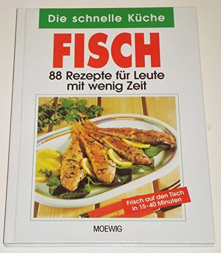 Fisch - 88 Rezepte für Leute mit wenig Zeit Books