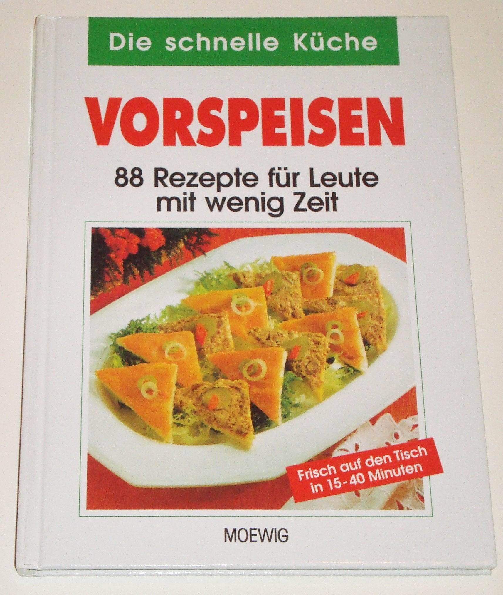 Vorspeisen - 88 Rezepte für Leute mit wenig Zeit Books