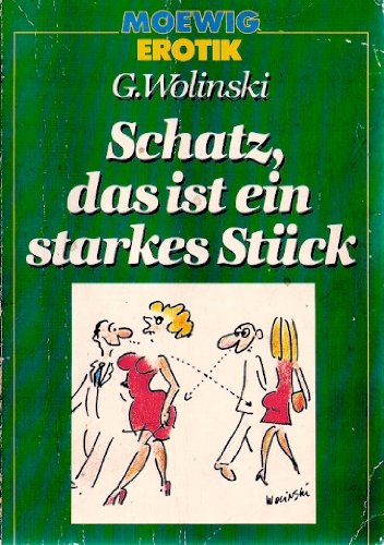 Schatz, das ist ein starkes Stück. Bekenntnisse eines Phallokraten. Books