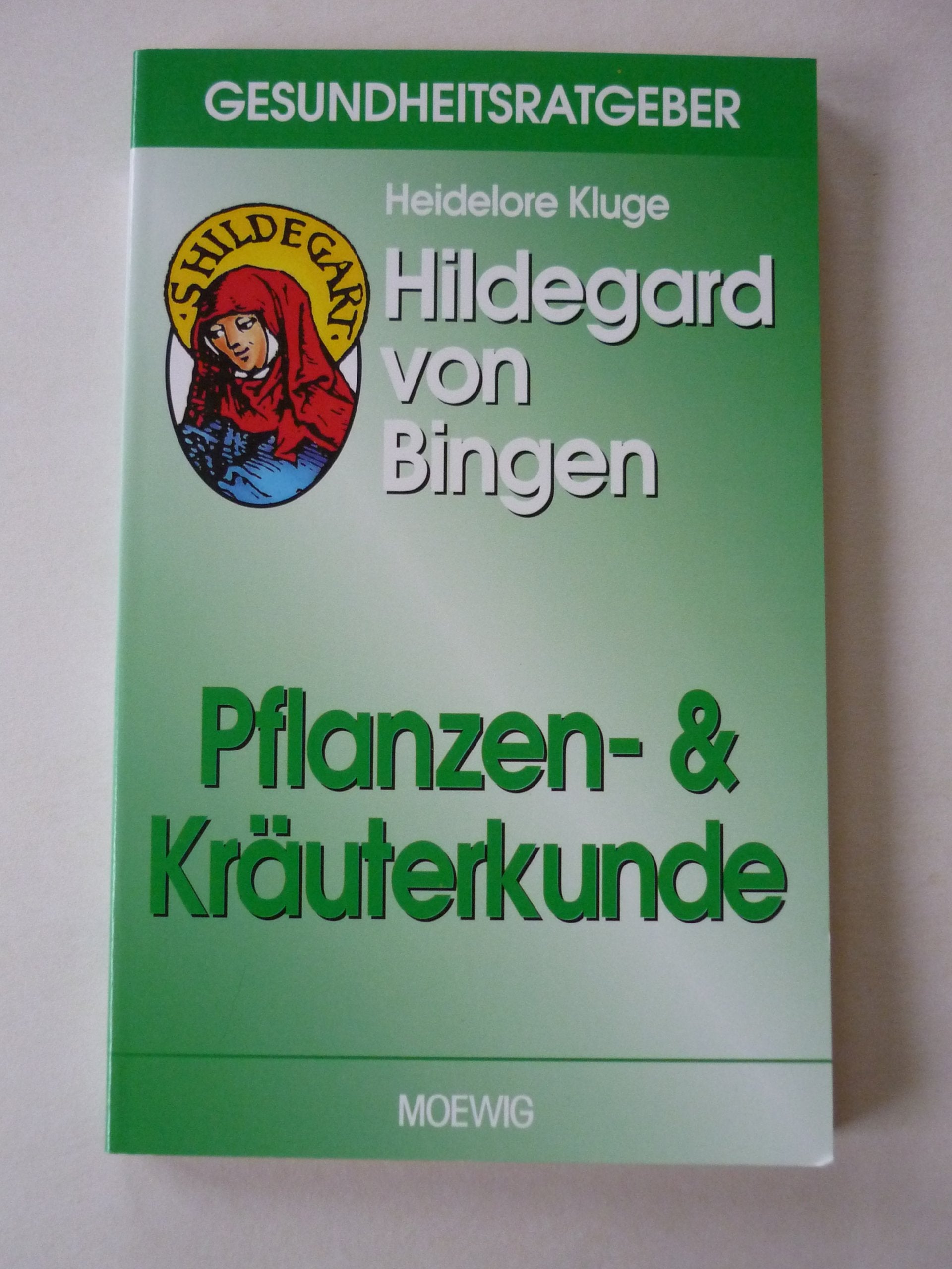 Hildegard von Bingen. Pflanzen- und Kräuterkunde Leisure, Home & Garden