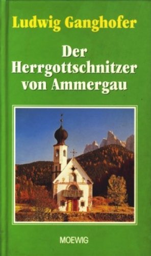 Der Herrgottschnitzer von Ammergau. Drama