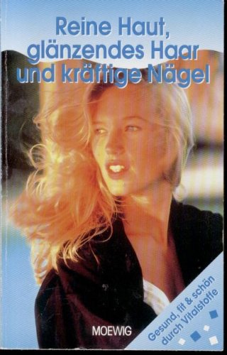 Reine Haut, glänzendes Haar und kräftige Nägel. Books