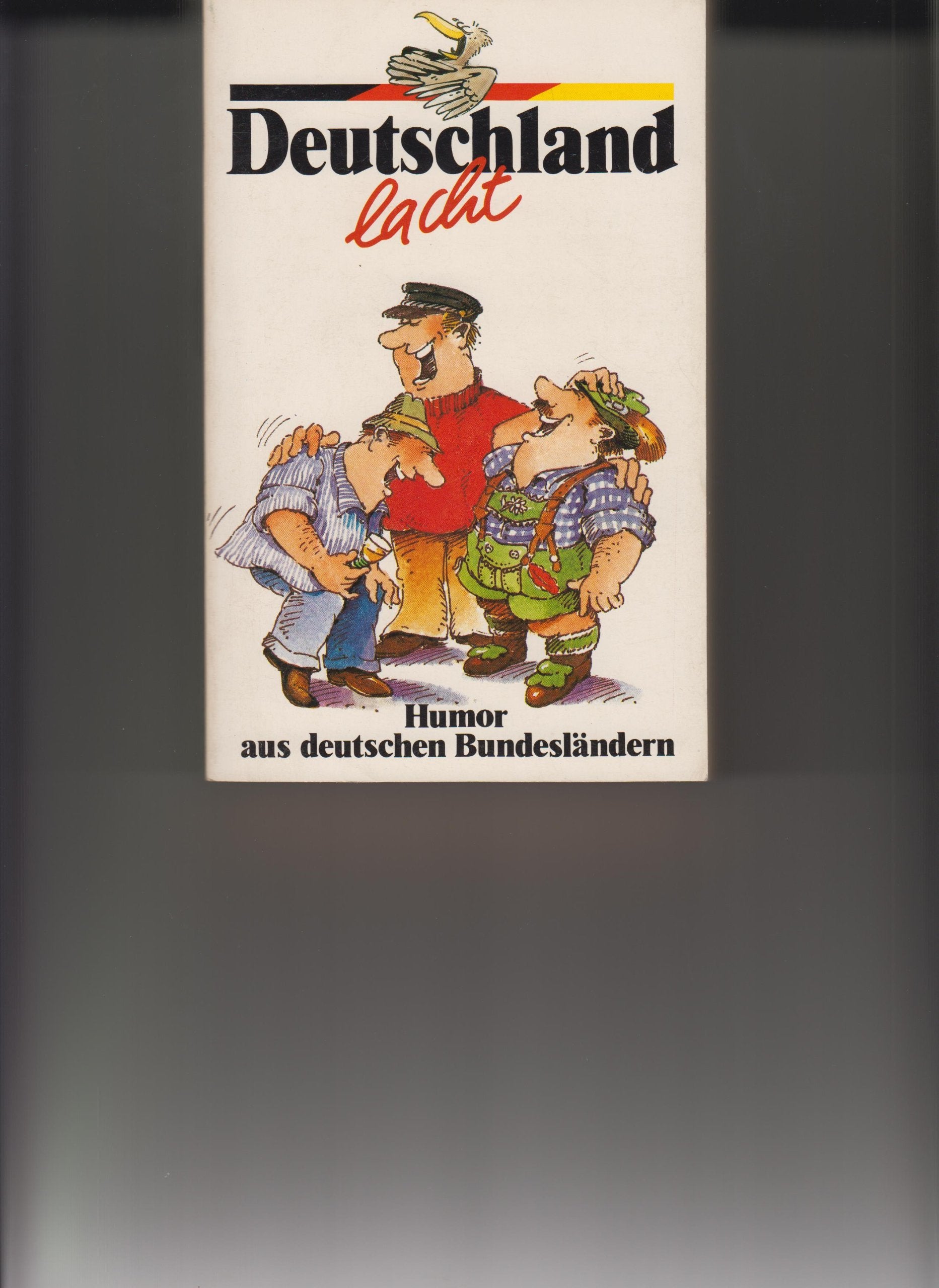 Deutschland lacht. Humor aus deutschen Bundesländern. Books