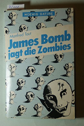 James Bomb jagt die Zombies. ( Moewig Satire). Books