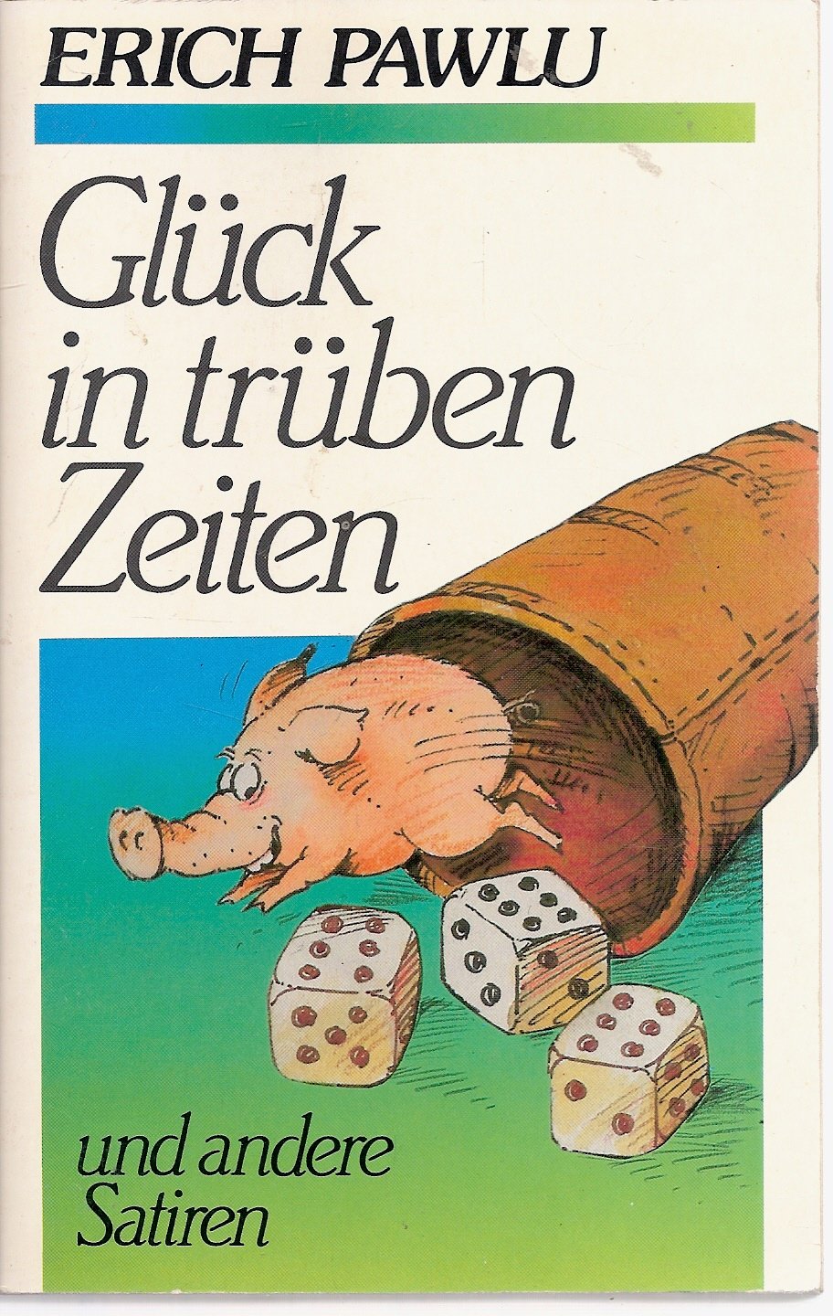 Glück in trüben Zeiten und andere Satiren. ( Satire). Books