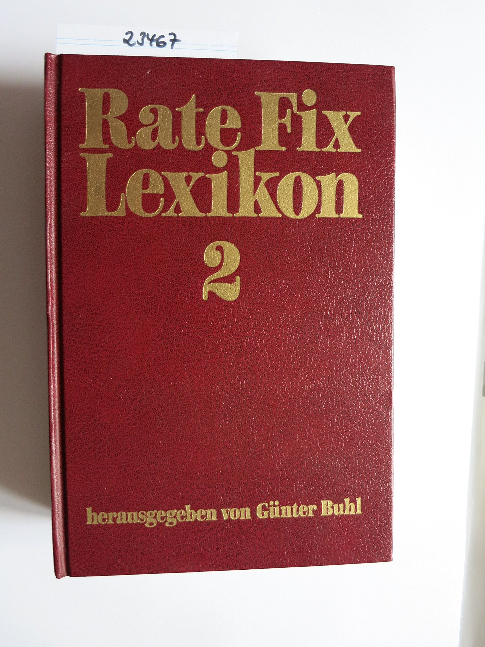 Rate Fix Lexikon. Das ideale Rätsel-Lexikon. Band 2: Rund 40000 Stichwörter mit 7 und 8 Buchstaben Learning & Reference