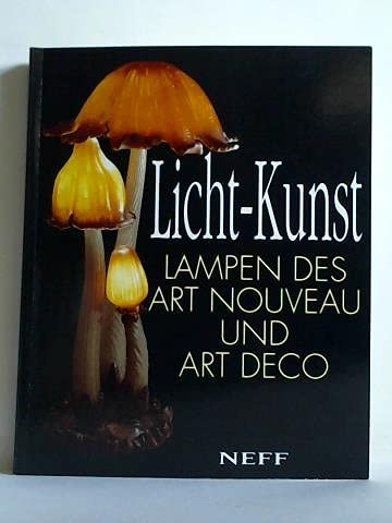Licht - Kunst. Lampen des Art Nouveau und Art Deco Professional & Reference Books