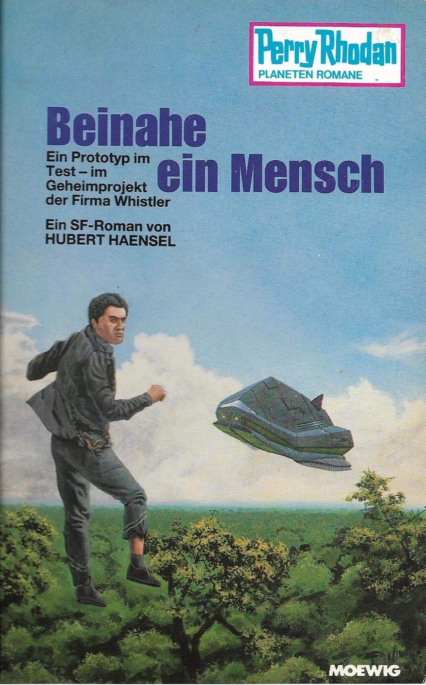 Beinahe ein Mensch (Moewig-Taschenbücher. Perry Rhodan) Books