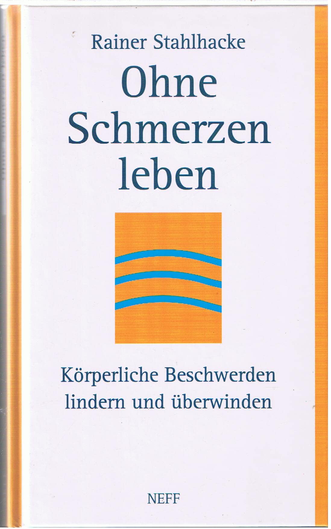 Ohne Schmerzen leben. Körperliche Beschwerden lindern und überwinden Medicine