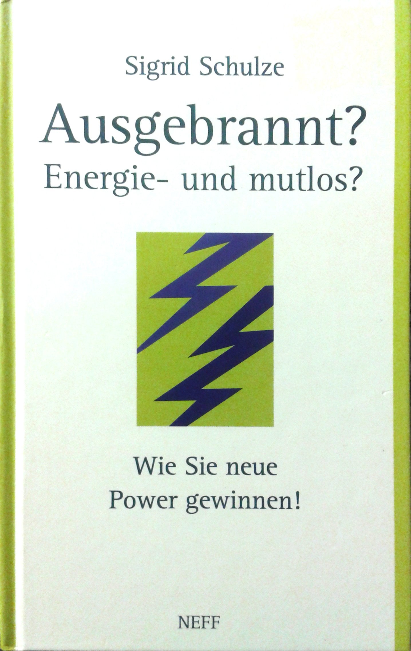 Ausgebrannt? Energie- und mutlos? Wie Sie neue Power gewinnen Psychology