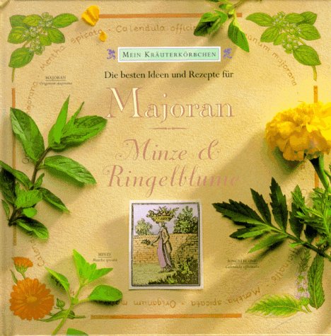 Majoran, Minze und Ringelblume Books