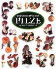 Das große Buch der Pilze in Wald und Flur Natural Sciences