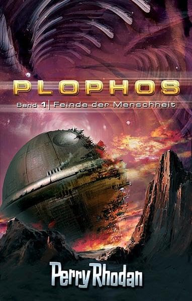 Perry Rhodan. Plophos-Zyklus 1: Feinde der Menschheit Contemporary literature
