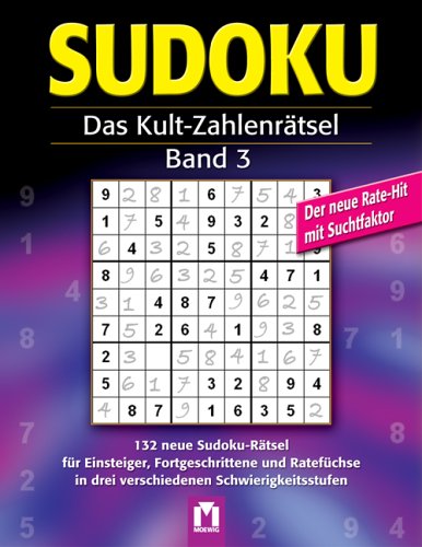 Sudoku Band 3: 132 neue Sudoku-Rätsel für Einsteiger, Fortgeschrittene und Ratefüchse in drei verschiedenen Schwierigkeitsstufen Leisure & Fun