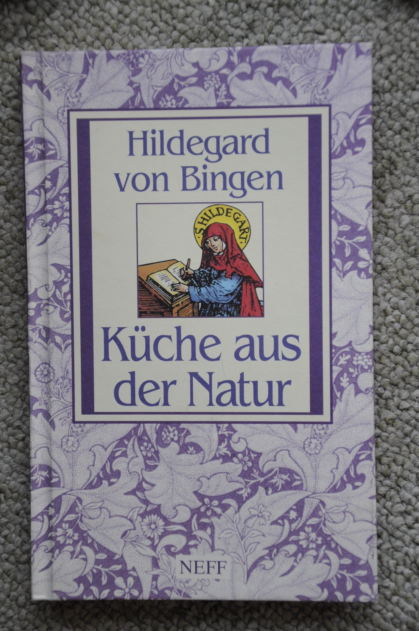 Küche aus der Natur: Hildegard von Bingen Religion & Esotericism