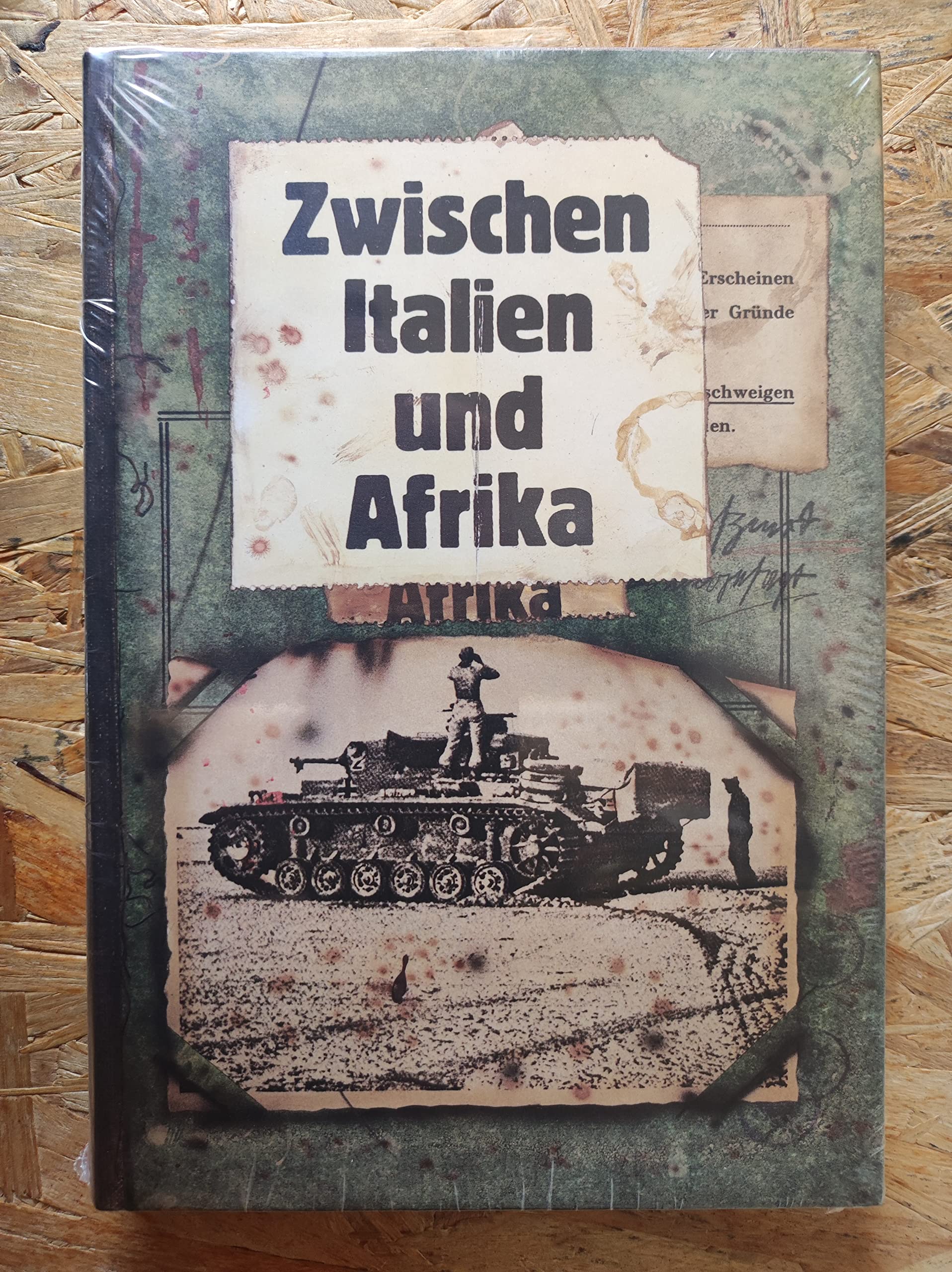 Zwischen Italien und Afrika. Kampfschilderungen vom Krieg im Mittelmeerraum Memories