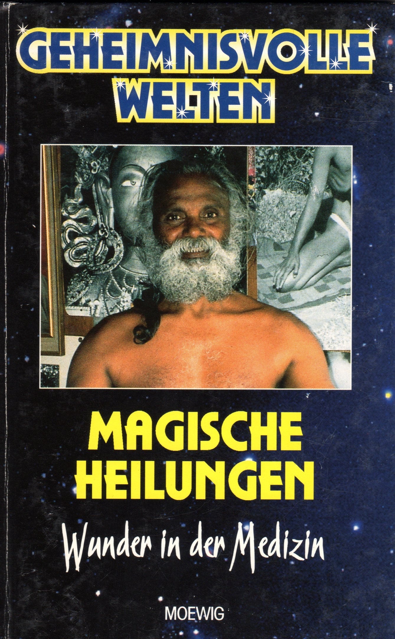 Magische Heilungen - Wunder in der Medizin (Geheimnisvolle Welten) Religion & Esotericism